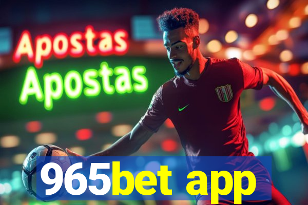 965bet app